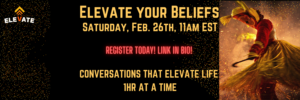 Read more about the article Elevate Your Beliefs – February 2022